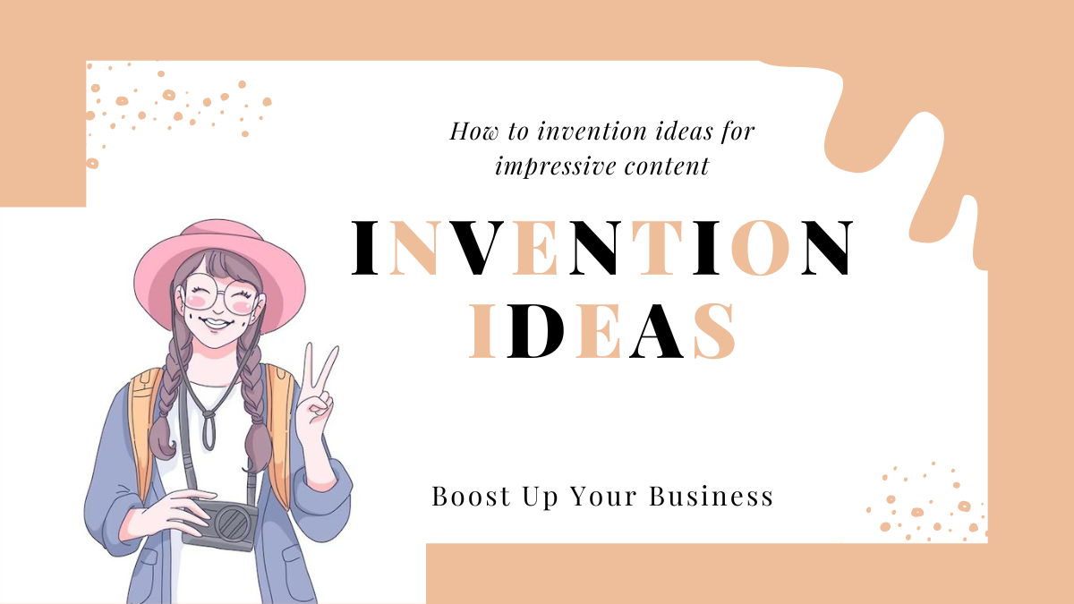 How to Invention Ideas for Impressive Content