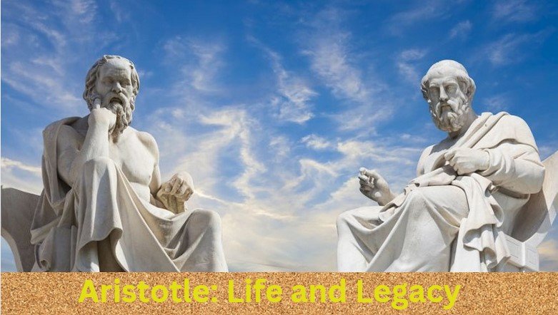 Aristotle: Life and Legacy