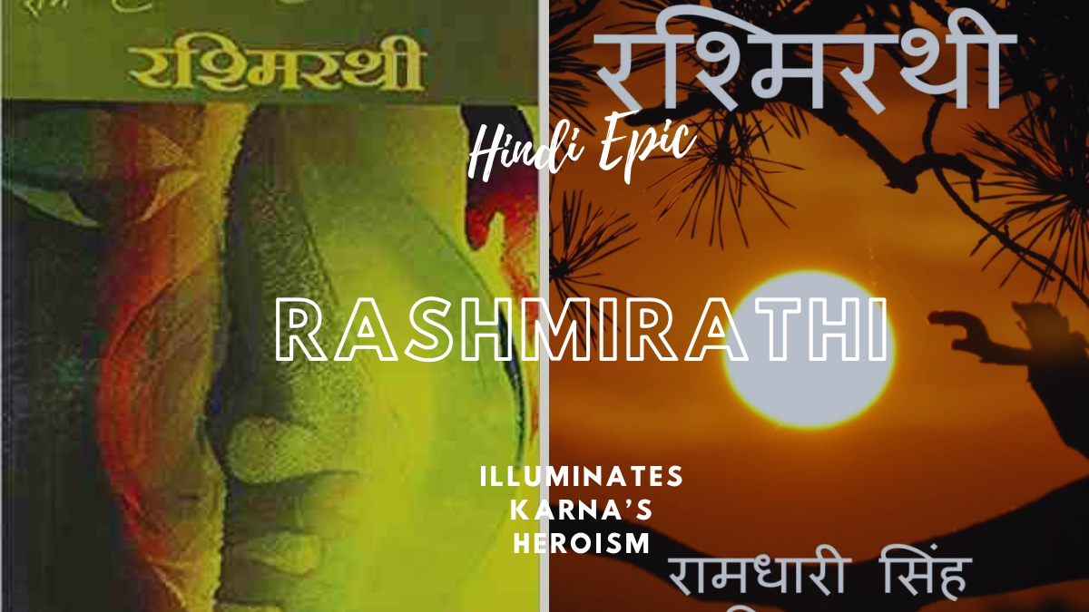 Rashmirathi: The Hindi Epic that Illuminates Karna’s Heroism
