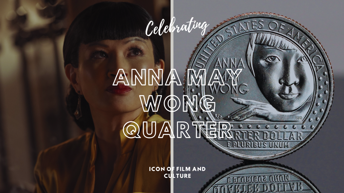 Anna May Wong Quarter Is Celebrating an Icon of Film and Culture