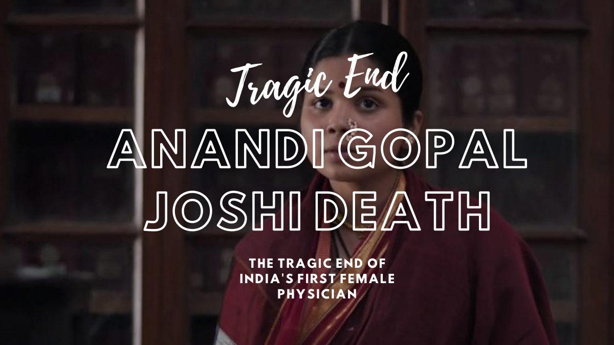 Anandi Gopal Joshi Death: The Tragic End of India’s First Female Physician