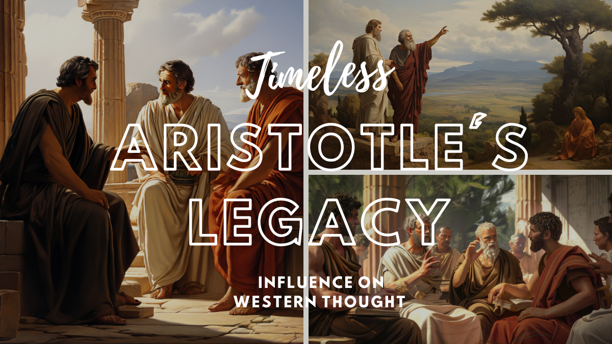 Aristotle’s Legacy: A Timeless Influence on Western Thought