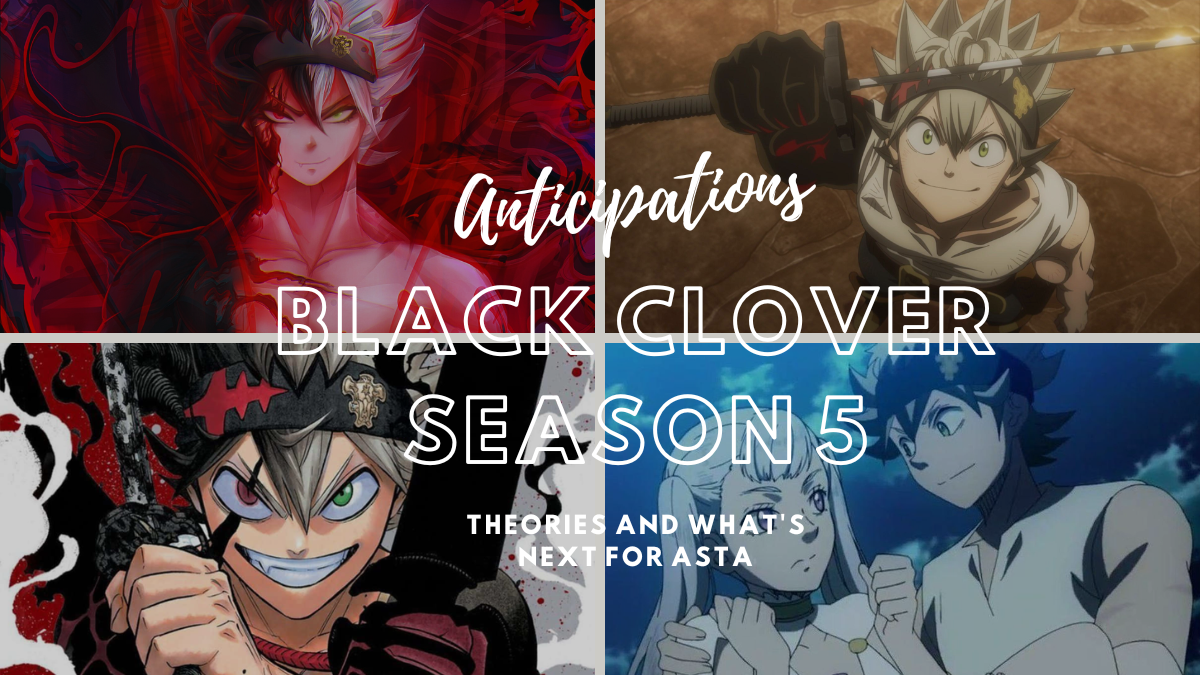 Black Clover Season 5: Anticipations, Theories, and What’s Next for Asta