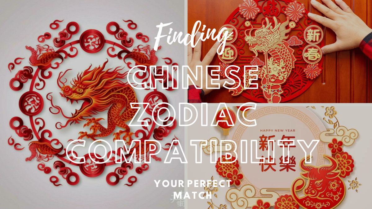 Chinese Zodiac Compatibility: Finding Your Perfect Match