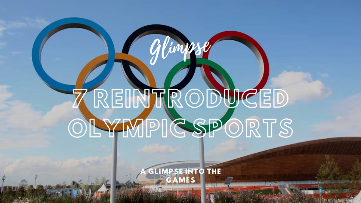 7 Reintroduced Olympic Sports: A Glimpse into the Games