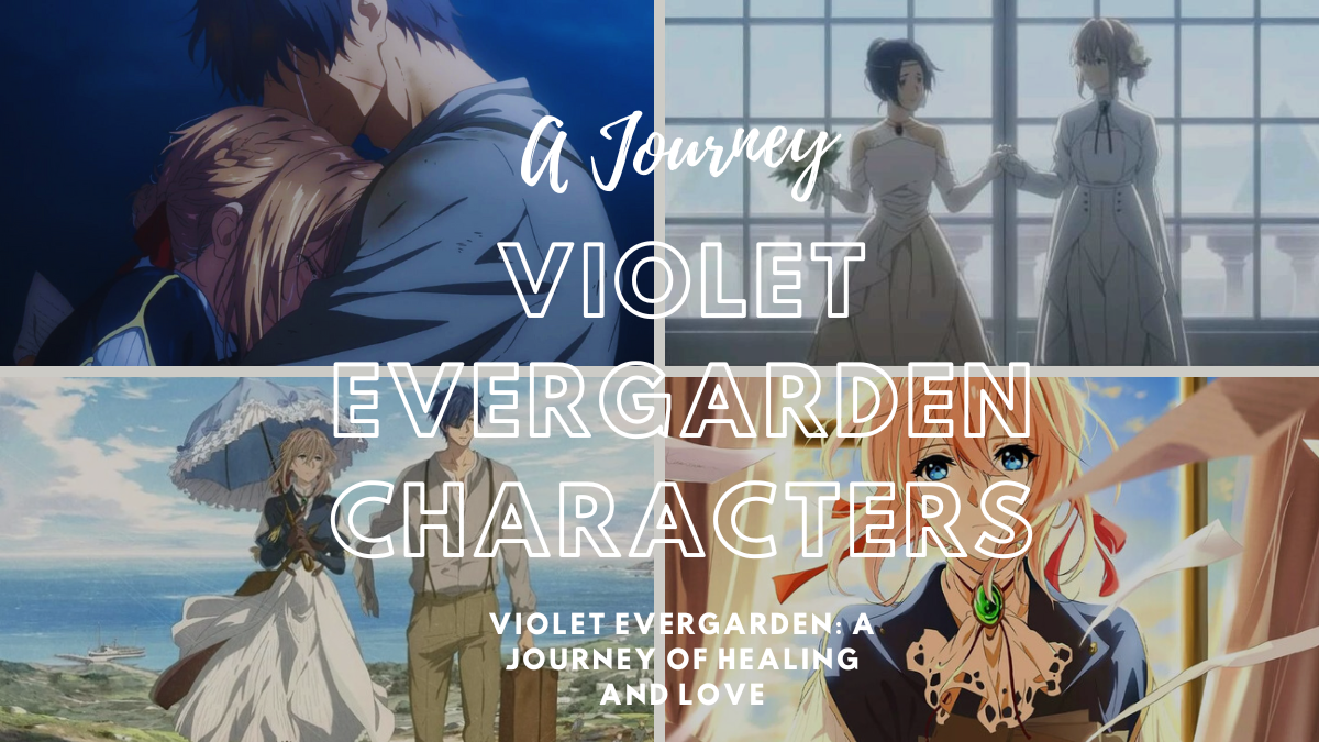 Violet Evergarden: A Journey of Healing and Love