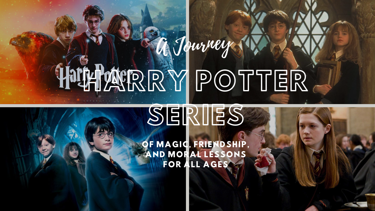 The Harry Potter Series: A Journey of Magic, Friendship, and Moral Lessons for All Ages