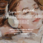 Impressionism in music is characterized by what features