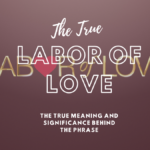 Labor of Love