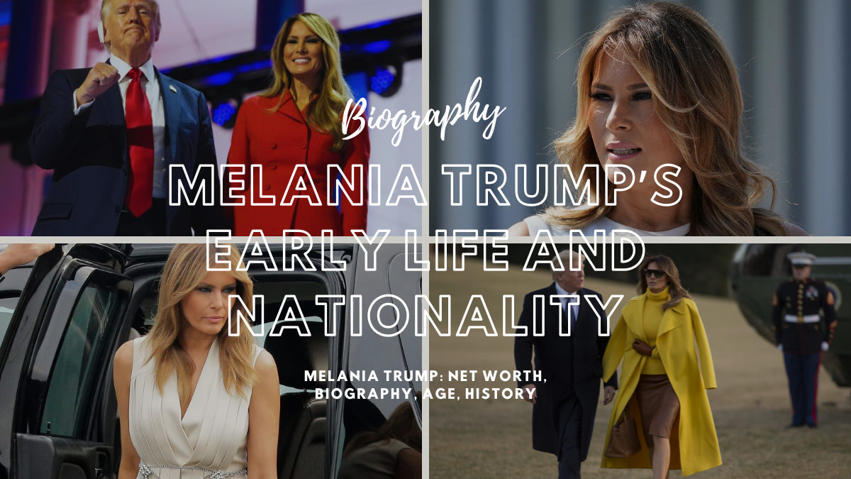 Melania Trump: Net Worth, Biography, Age, History, Nationality, and Family