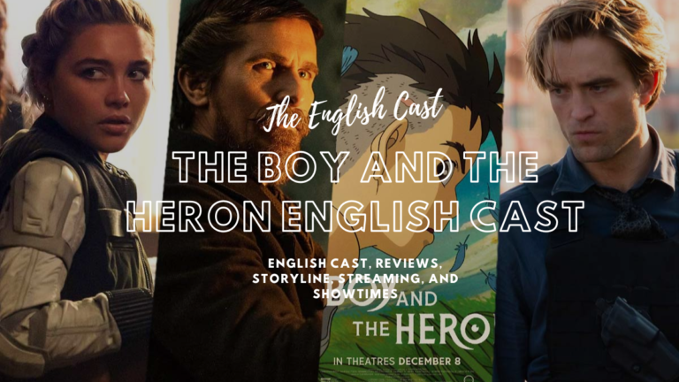 The Boy and the Heron: English Cast, Reviews, Storyline, Streaming, and Showtimes