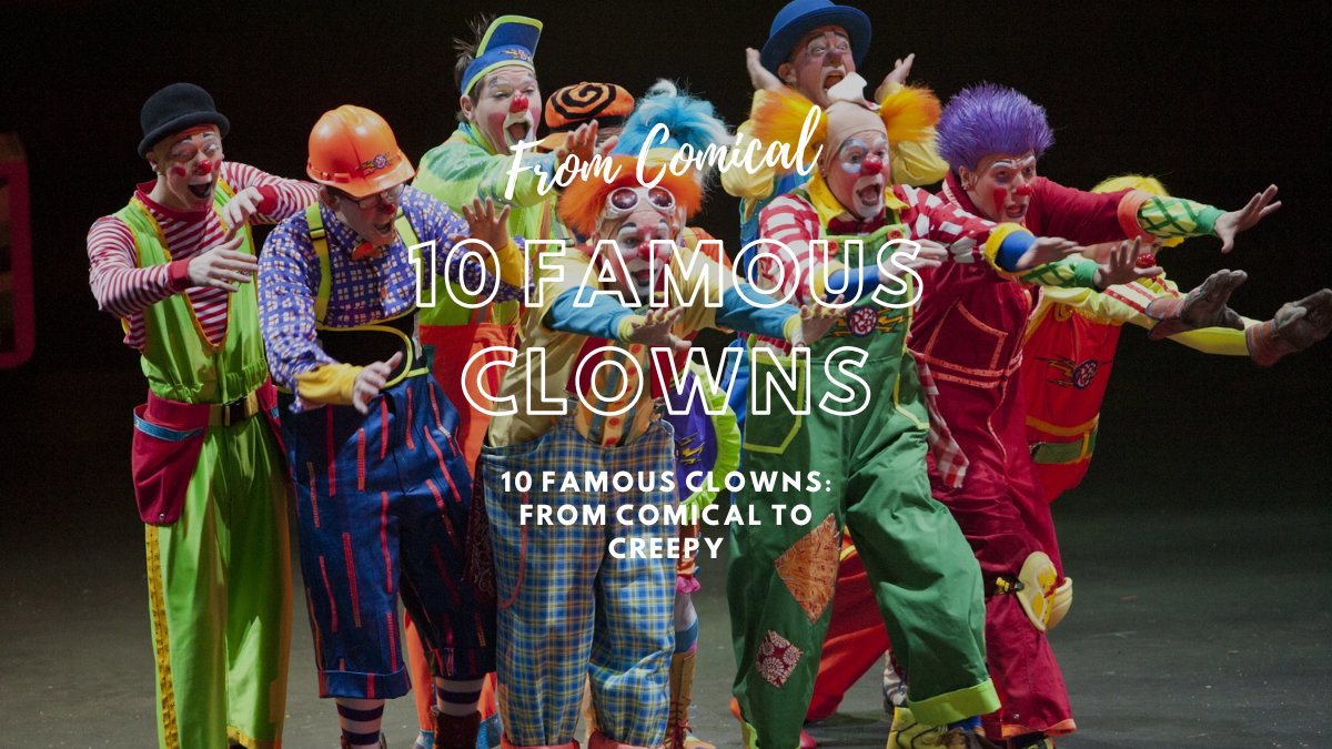 10 Famous Clowns: From Comical to Creepy