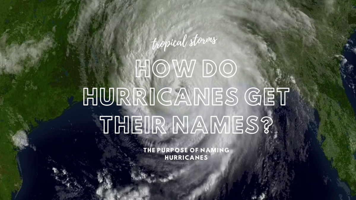 How Do Hurricanes Get Their Names?