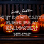 Why Do We Carve Pumpkins at Halloween