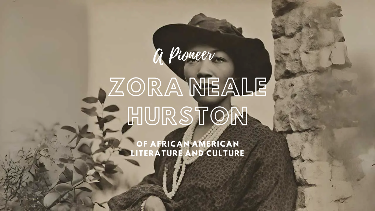 Zora Neale Hurston: A Pioneer of African American Literature and Culture