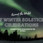 7 Winter Solstice Celebrations From Around the World
