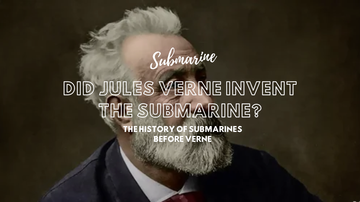 Did Jules Verne Invent the Submarine?