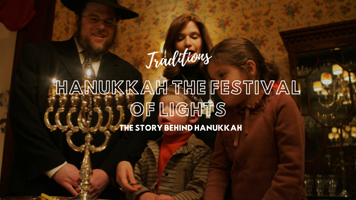 Hanukkah, the Festival of Lights