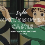 Sophie’s Beauty in Howl’s Moving Castle sophie howl's moving castle