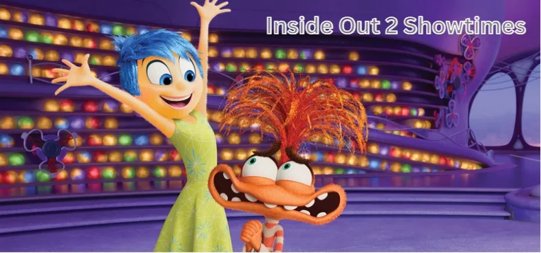 Inside Out 2 Showtimes: When and Where to Watch the Highly Anticipated Sequel
