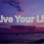 Live Your Life