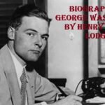Biography of George Washington by Henry Cabot Lodge