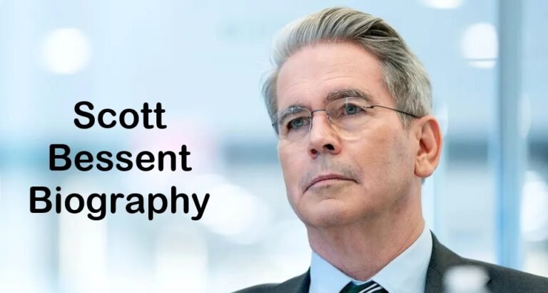 Scott Bessent Biography—Life, Career, Strategies, Net Worth & Influence in Global Finance