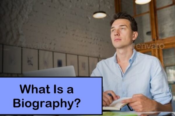What Is a Biography