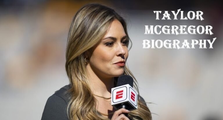 Taylor McGregor Biography – Age, Career, Education, Net Worth & More